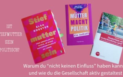 Ist Stiefmutter sein politisch?