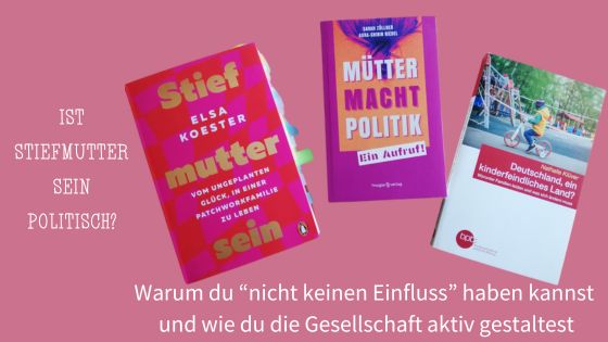 Ist Stiefmutter sein politisch?