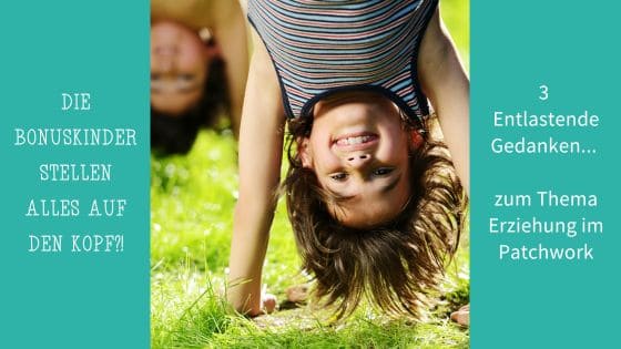 Kindererziehung in der Patchworkfamilie – Stress pur?