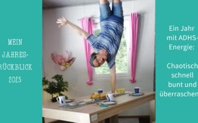 Jahresrückblick 2025 – ein Jahr mit ADHS-Energie