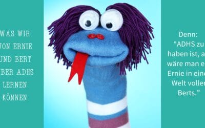 Was wir von Ernie und Bert über ADHS lernen können