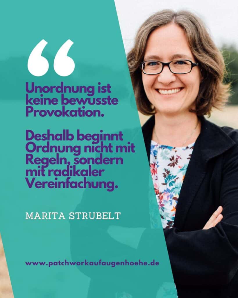 Zitat: Unordnung ist keine bewusste Provokation. Deshalb beginnt Ordnung nicht mit Regeln, sondern mit radikaler Vereinfachung.
